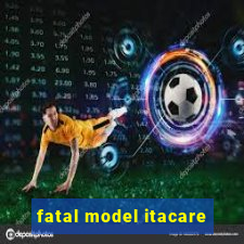 fatal model itacare